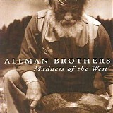 The Allman Brothers Band - Madness Of The West