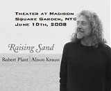 Robert Plant & Alison Krauss - Raising Sand: Theatre At Madison Square Garden, NYC