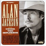 Alan Jackson - Under The Influence