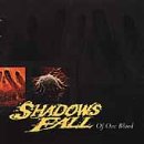 Shadows Fall - Of One Blood - 2000