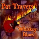 Pat Travers - Whiskey Blues - 1997