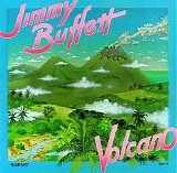 Jimmy Buffett - Volcano