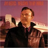 Jim Reeves - Welcome to My World