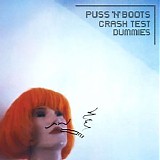 Crash Test Dummies - Puss 'n' Boots