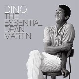 Dean Martin - Dino: The Essential Dean Martin