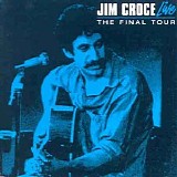 Jim Croce - Live: The Final Tour