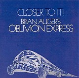 Brian Auger's Oblivion Express - Closer to It!