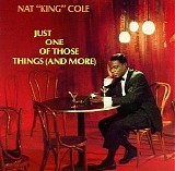 Nat King Cole - Just One of Those Things (and more)