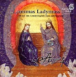 Anonymous 4 - A Lammas Ladymass - 13th and 14th Century English Chant and Polyphony