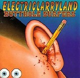 Butthole Surfers - Electriclarryland