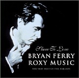 Bryan Ferry & Roxy Music - Slave to Love: Very Best of Bryan Ferry & Roxy Music