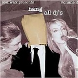 Soulwax - Hang All DJ's, Vol. 2