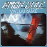 Amon Düül II - Vive la Trance