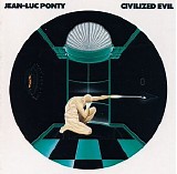 Jean-Luc Ponty - Civilized Evil