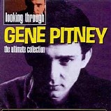 Gene Pitney - Looking Through: The Ultimate Collection