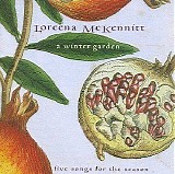 Loreena McKennitt - A Winter Garden: Five Songs For The Season