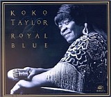 Koko Taylor - Royal Blue