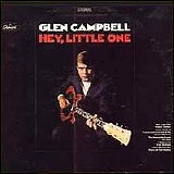 Glen Campbell - Hey Little One - album