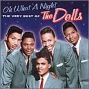 The Dells - The Oh What a Night: The Very Best of the Dells