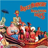 Bruce Hornsby & the Range - Halcyon Days