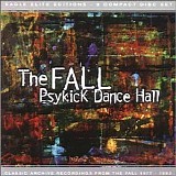 The Fall - Psykick Dance Hall