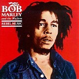 Bob Marley and the Wailers - Rebel Music