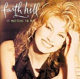 Faith Hill - It Matters to Me