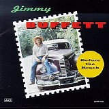 Jimmy Buffett - Before the Beach