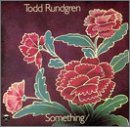 Todd Rundgren - Something/Anything?