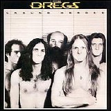 Dixie Dregs - Unsung Heroes