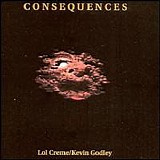 Godley & Creme - Consequences