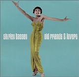 Shirley Bassey - Old Friends and Lovers