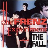 The Fall - Frenz Experiment