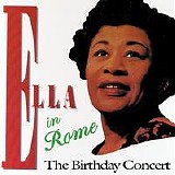 Ella Fitzgerald - Ella In Rome: The Birthday Concert