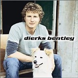 Dierks Bentley - Dierks Bentley