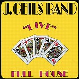 J. Geils Band - Full House Live