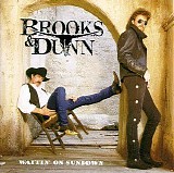 Brooks & Dunn - Waitin' on Sundown