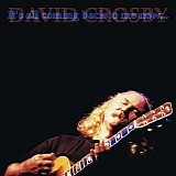 David Crosby - It's All Coming Back to Me Now...