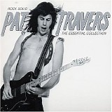 Pat Travers - Rock Solid: Essential Collection