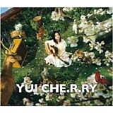 YUI - CHE.R.RY