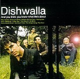 Dishwalla - And You Think You Know What Life's About