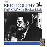 Eric Dolphy Quintet with Booker Little - Far Cry