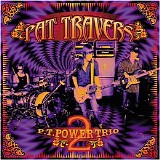 Pat Travers - P.T. Power Trio, Vol. 2