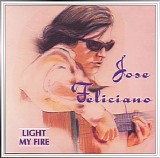 Jose Feliciano - Light My Fire