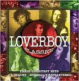 Loverboy - Loverboy Classics: Their Greatest Hits