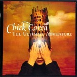 Chick Corea - The Ultimate Adventure