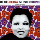 Billie Holiday & Lester Young - Complete Recordings