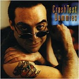 Crash Test Dummies - I Don't Care That You Don't Mind