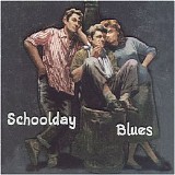 Various artists - Schoolday Blues