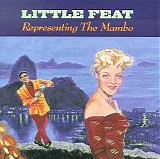 Little Feat - Representing the Mambo